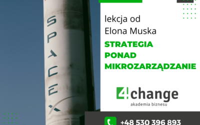 Lekcja od Elona Muska: Strategia ponad mikrozarządzanie